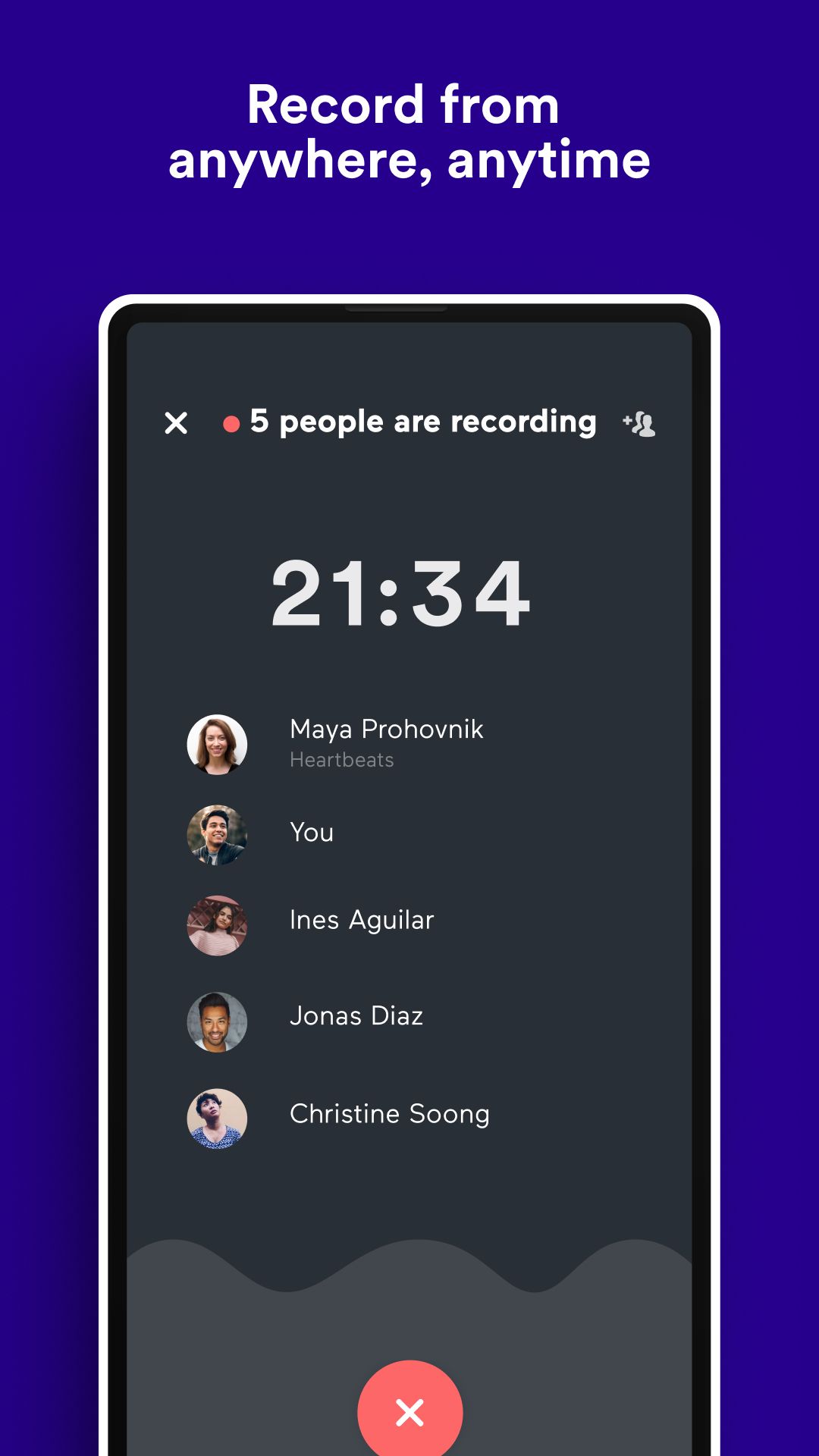 Utilisez des podcasts pour enregistrer de n'importe où et à tout moment.