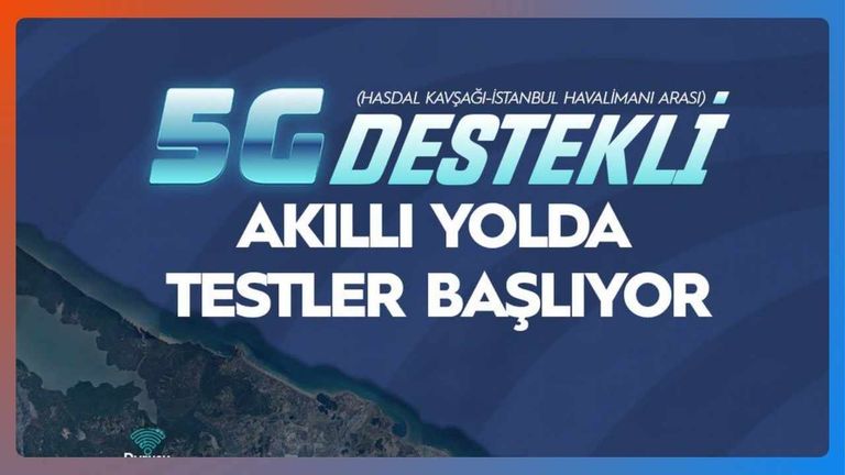 La 5G a été installée sur la route de l'aéroport d'Istanbul sur 40 km